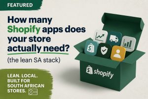 How many Shopify apps does your store actually need south africa