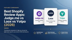 Best Shopify review apps Judge.me vs Loox vs Yotpo (2026)