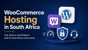WooCommerce hosting South Africa the honest 2026 guide