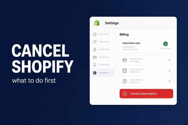 How to cancel your Shopify subscription (and what to do first)